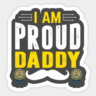 I AM PROUD DADY Sticker